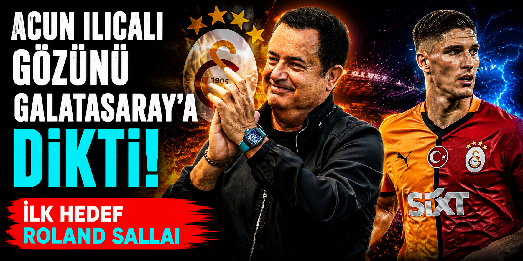 Acun Ilıcalı Gözünü Galatasaray’a Dikti! İlk Hedef Roland Sallai