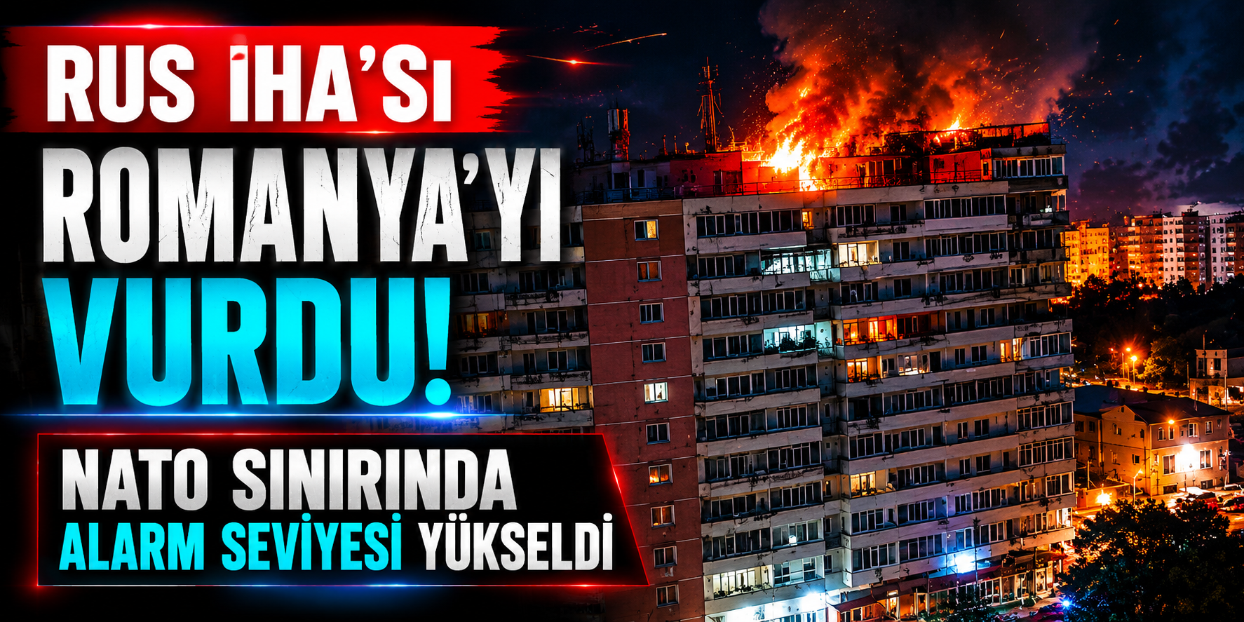 Rus İHA’sı Romanya’yı Vurdu! NATO Sınırında Alarm Seviyesi Yükseldi