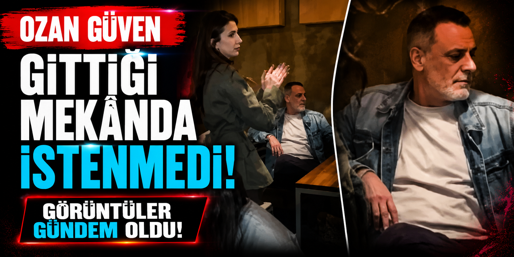 Ozan Güven Gittiği Mekânda İstenmedi! Görüntüler Gündem Oldu