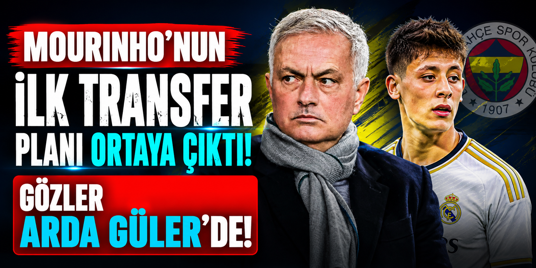 Mourinho’nun İlk Transfer Planı Ortaya Çıktı! Gözler Arda Güler’de