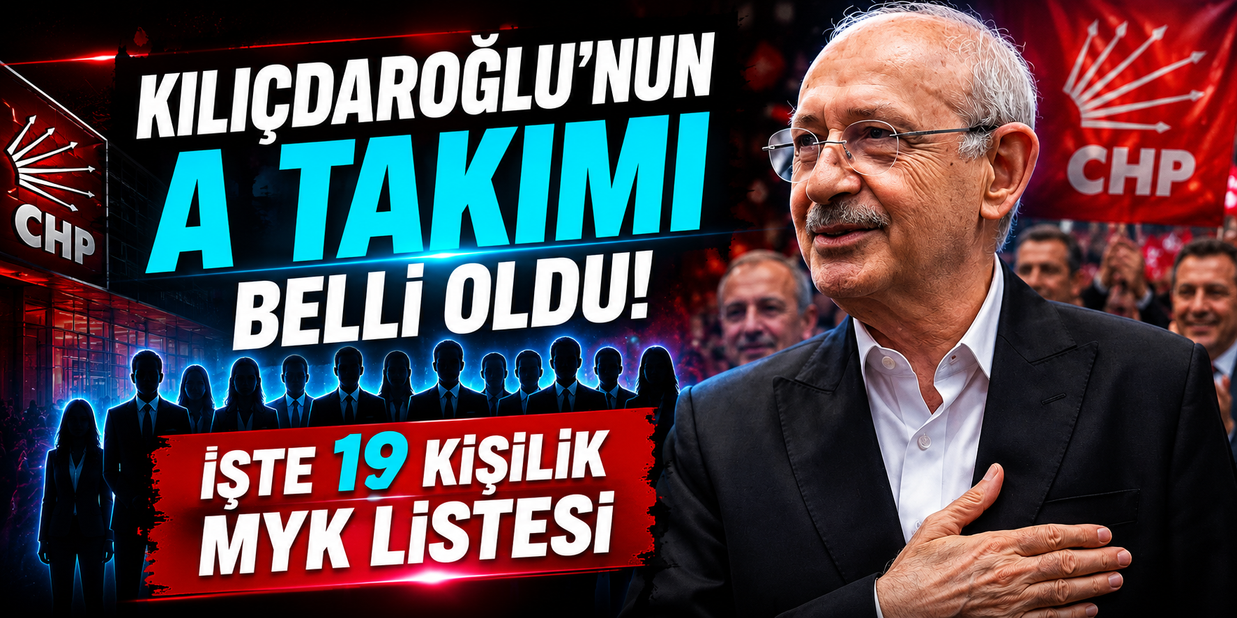 Kemal Kılıçdaroğlu’nun Yeni MYK Listesi Açıklandı! CHP’de Kritik Görevlendirmeler