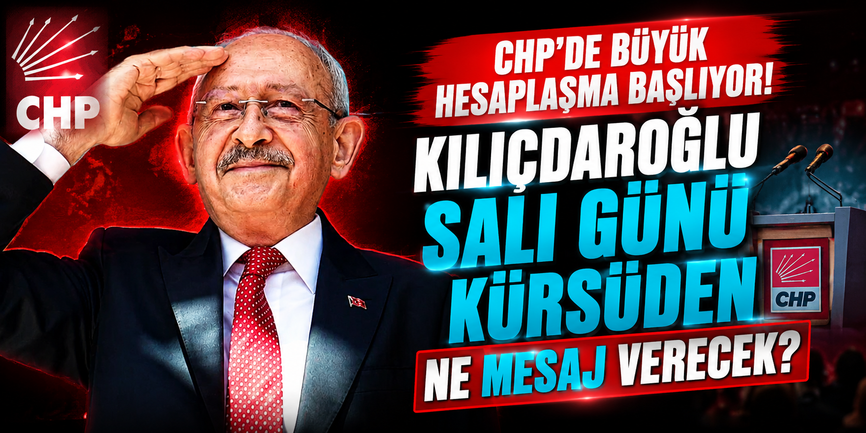 CHP’de Büyük Hesaplaşma Başlıyor! Kılıçdaroğlu Salı Günü Kürsüden Ne Mesaj Verecek?