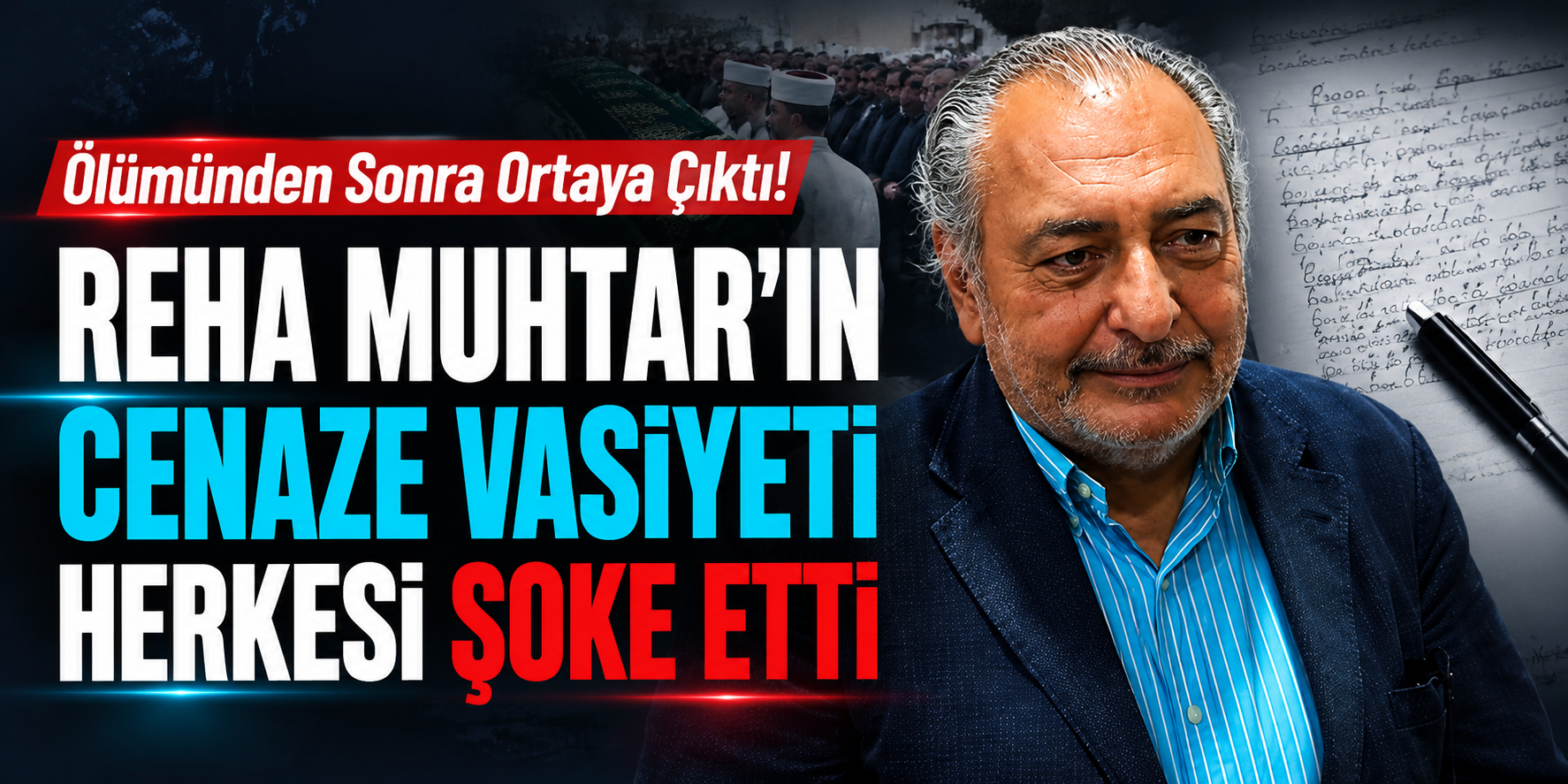 Ölümünden Sonra Ortaya Çıktı! Reha Muhtar’ın Cenaze Vasiyeti Herkesi Şoke Etti
