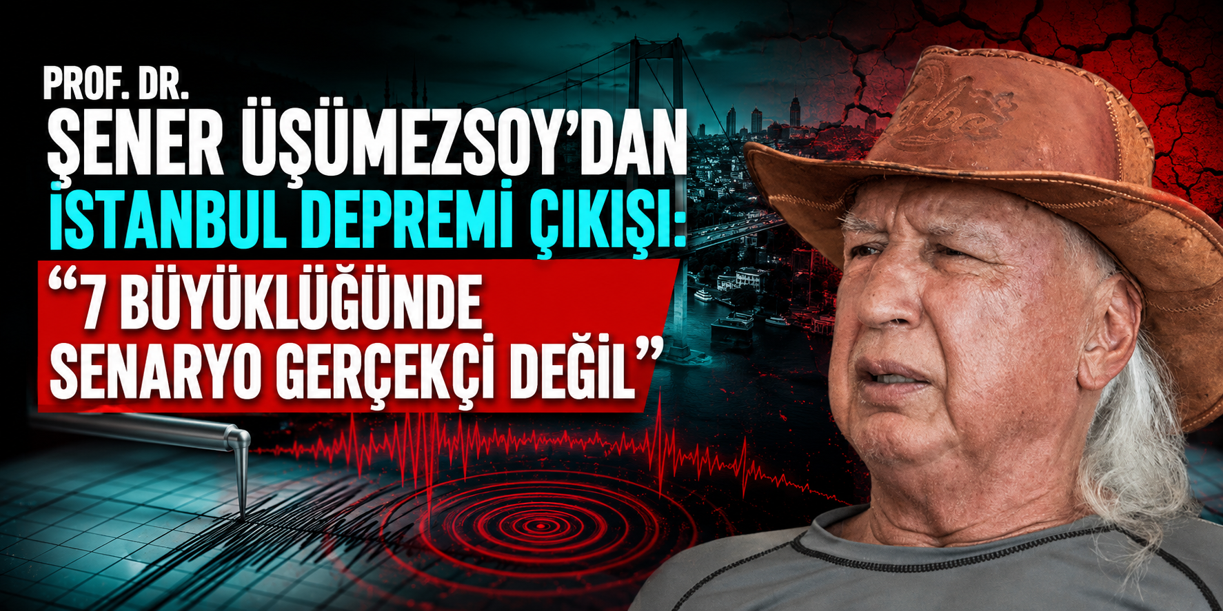Prof. Dr. Şener Üşümezsoy’dan İstanbul Depremi Çıkışı: “7 Büyüklüğünde Senaryo Gerçekçi Değil”