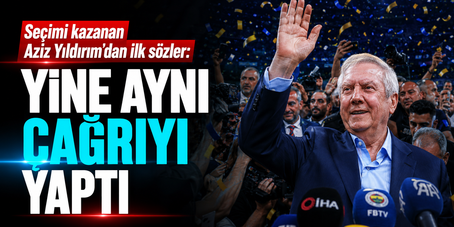 Aziz Yıldırım’dan İlk Mesaj: “Kazanan Fenerbahçe’dir, Birbirimize Küsmeyeceğiz”