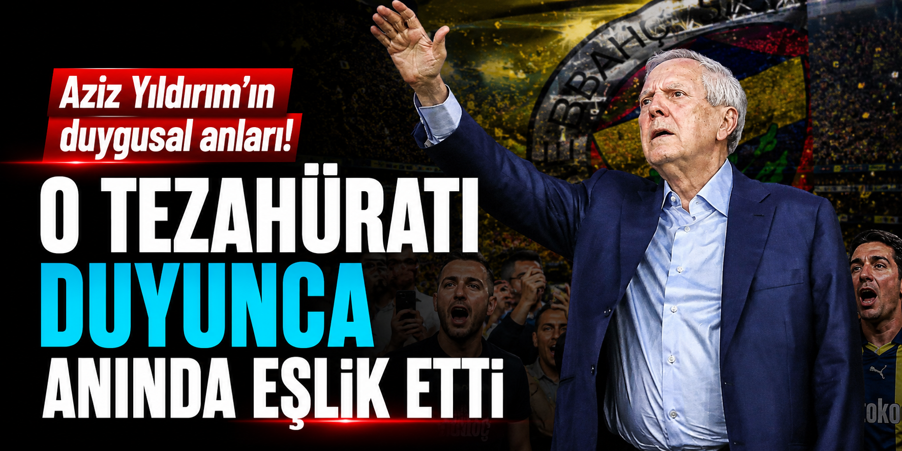 Aziz Yıldırım’dan Duygusal Anlar! “Dar Ağacında Olsak Bile Son Sözümüz Fenerbahçe” Tezahüratına Eşlik Etti
