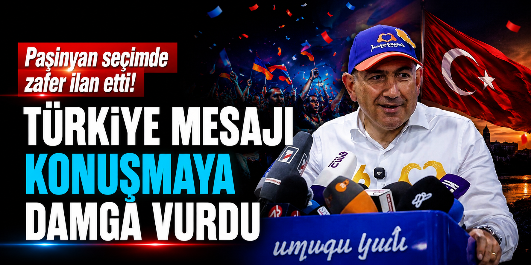 Nikol Paşinyan’dan Türkiye Mesajı! “Nihai Atılımı Yapmamız Gerekiyor”