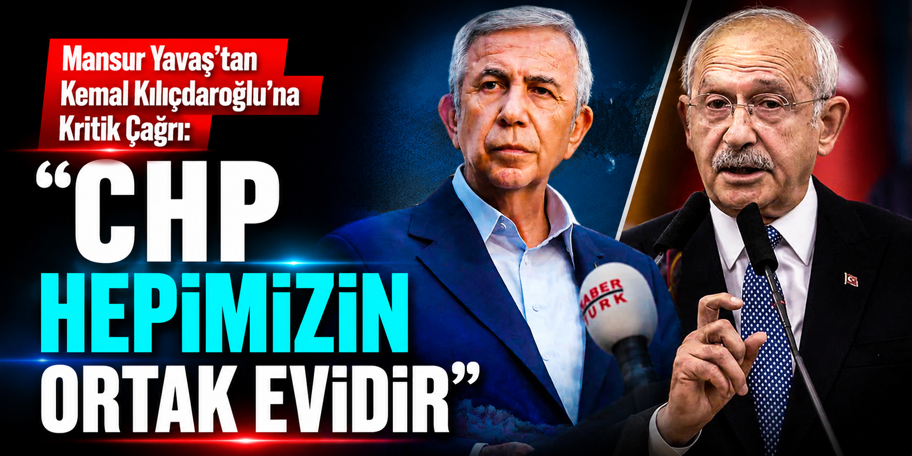 Mansur Yavaş’tan Kemal Kılıçdaroğlu’na Kritik Çağrı: “CHP Hepimizin Ortak Evidir”
