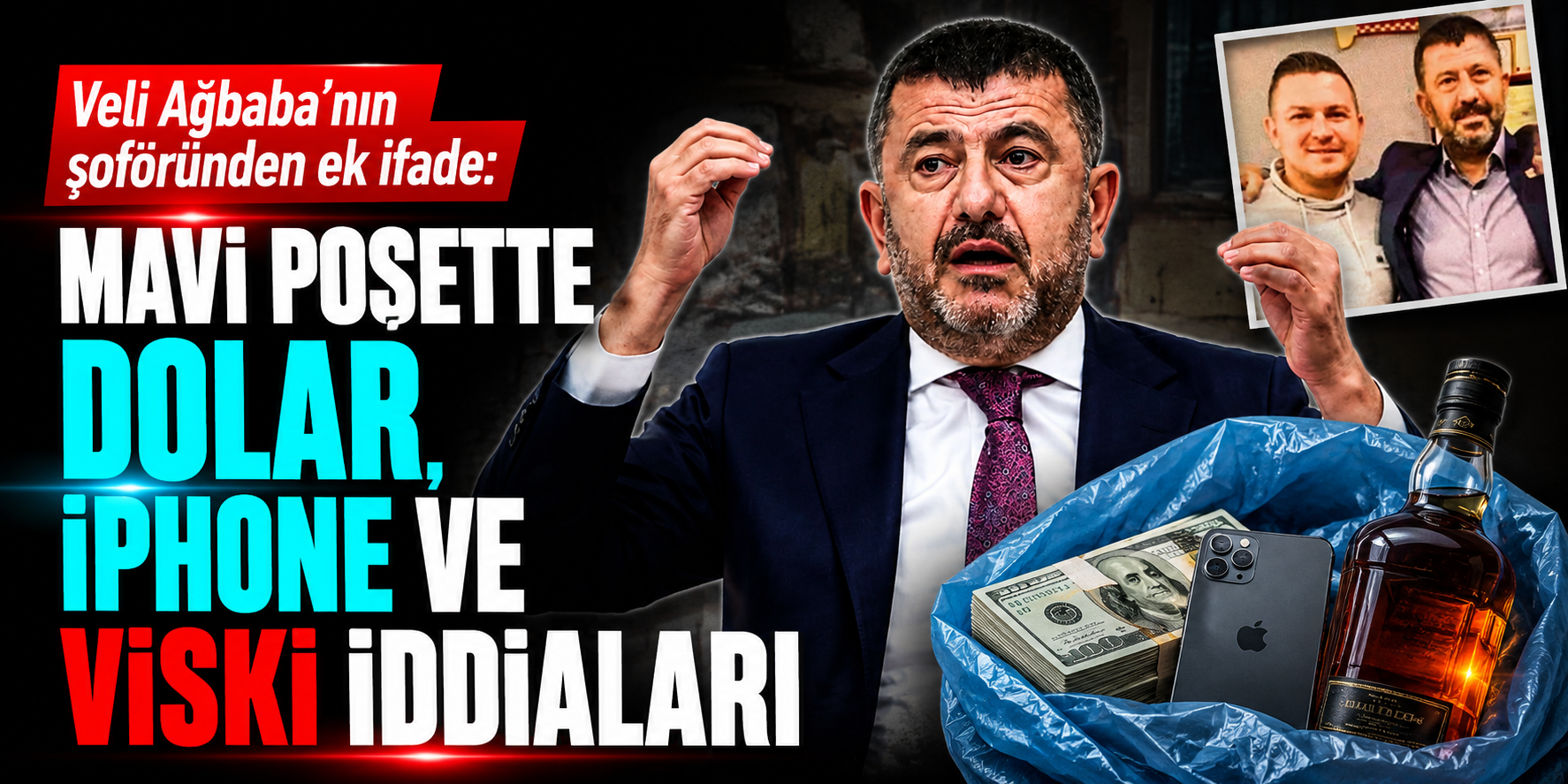 CHP’li Veli Ağbaba’nın Şoföründen Çarpıcı İfade! “Mavi Poşette 100 Bin Dolar”