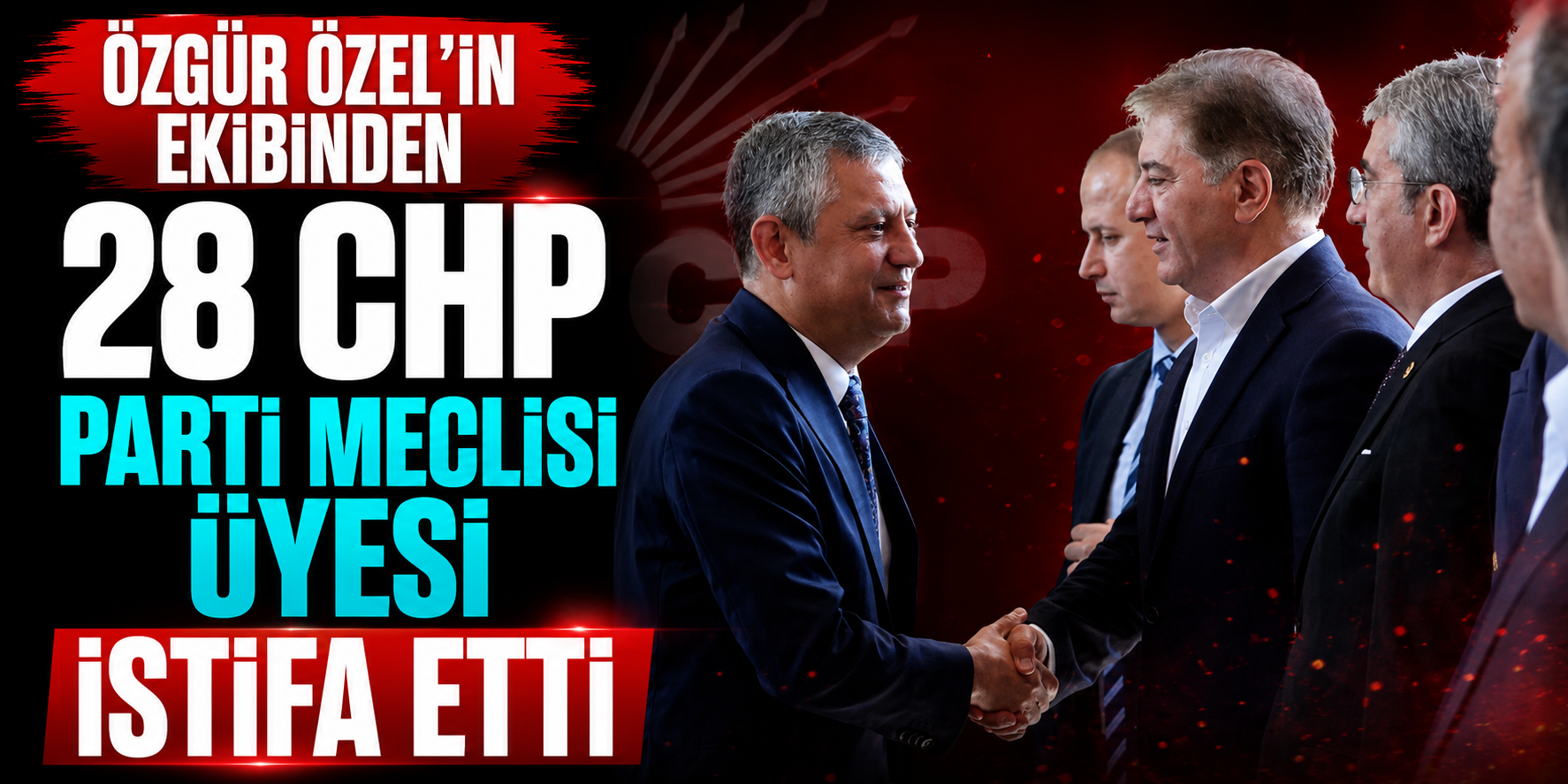 CHP’de Deprem! Özgür Özel’in Ekibinden 28 İstifa, Kurultay Kapıda mı?