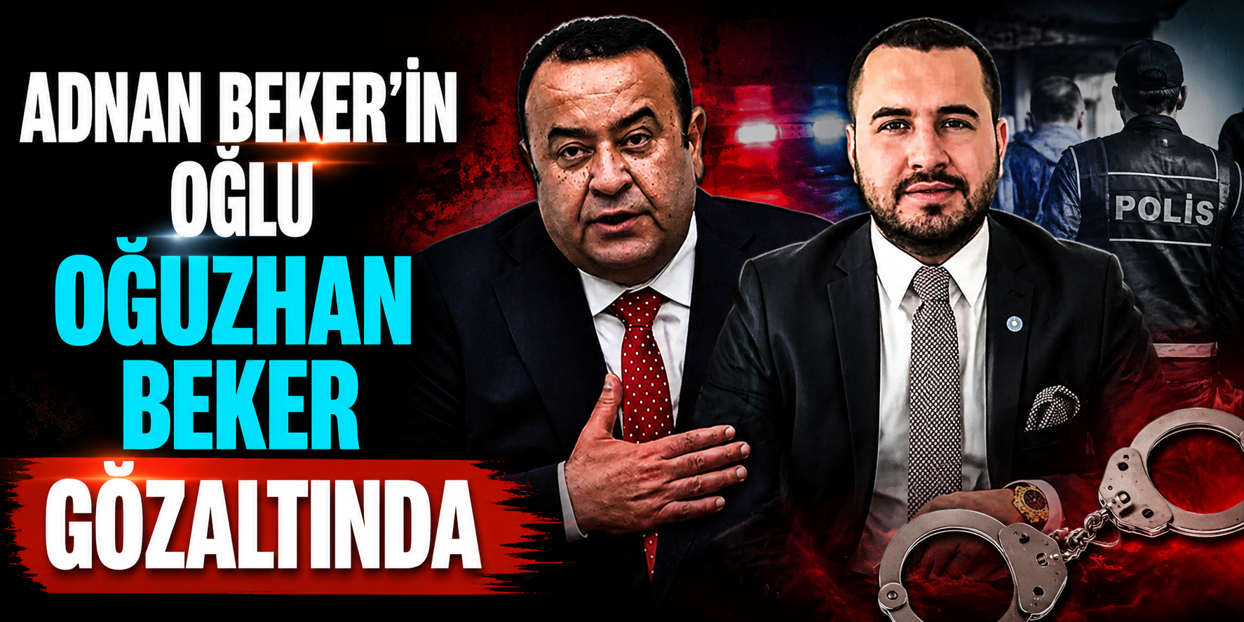 Ünlülere Yönelik Soruşturmada Yeni İsim! Adnan Beker’in Oğlu Hakkında Gözaltı Kararı