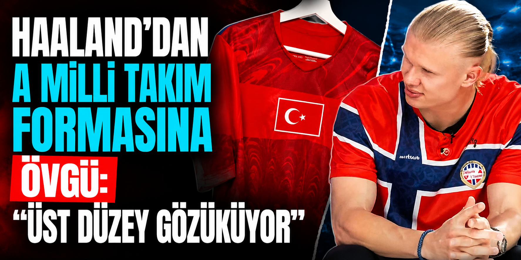 Haaland’dan A Milli Takım Formasına Övgü: “Üst Düzey Gözüküyor”