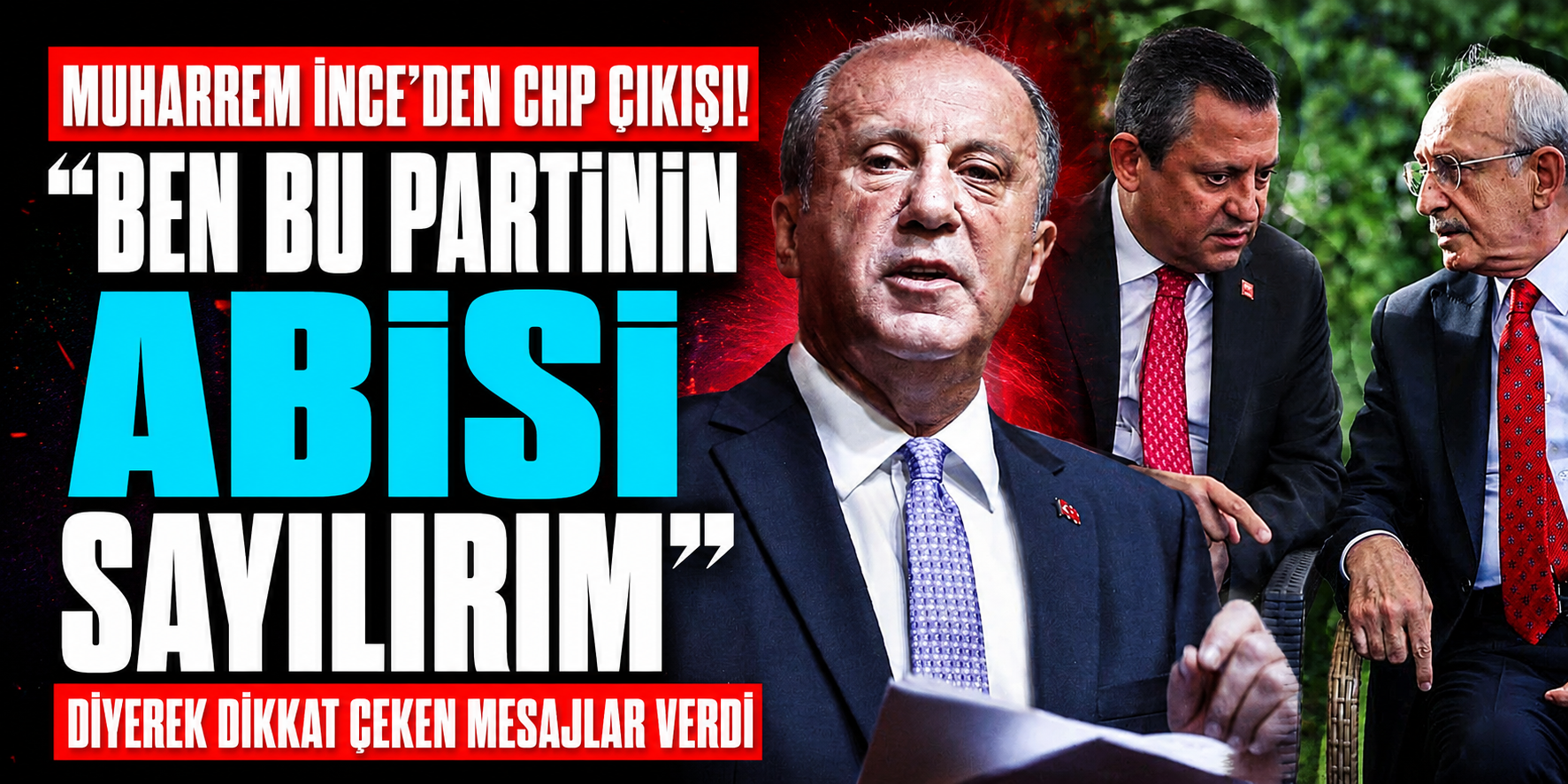 Muharrem İnce’den CHP Çıkışı! “Ben Bu Partinin Abisi Sayılırım” Diyerek Dikkat Çeken Mesajlar Verdi