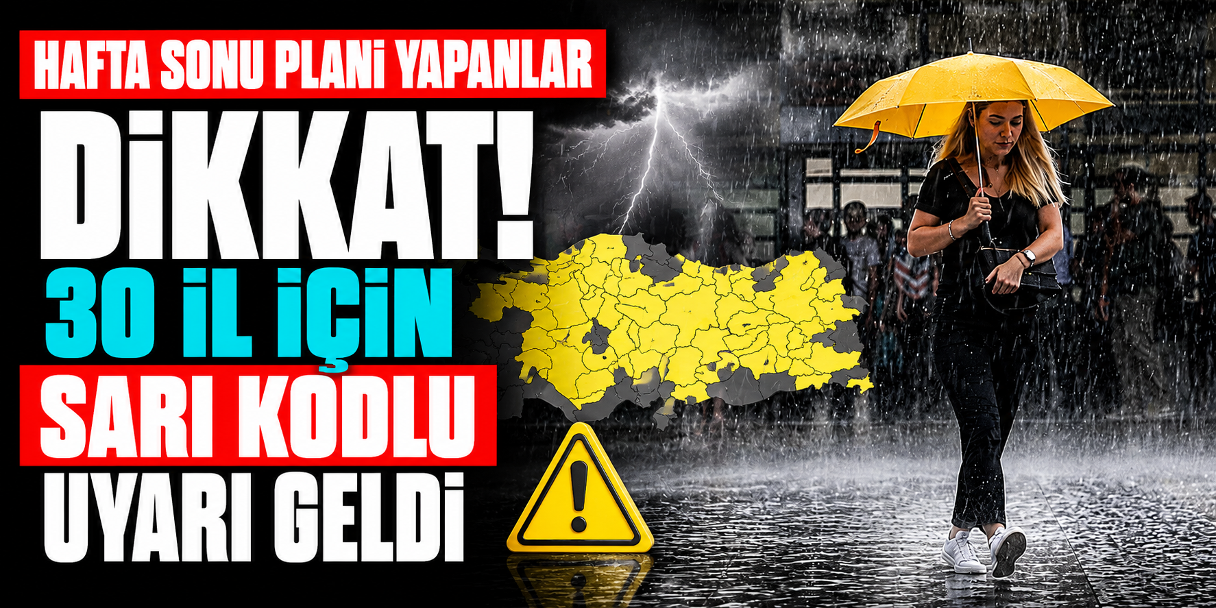 Meteoroloji'den 30 İl İçin Sarı Kodlu Uyarı! Sağanak, Dolu ve Kuvvetli Rüzgar Bekleniyor