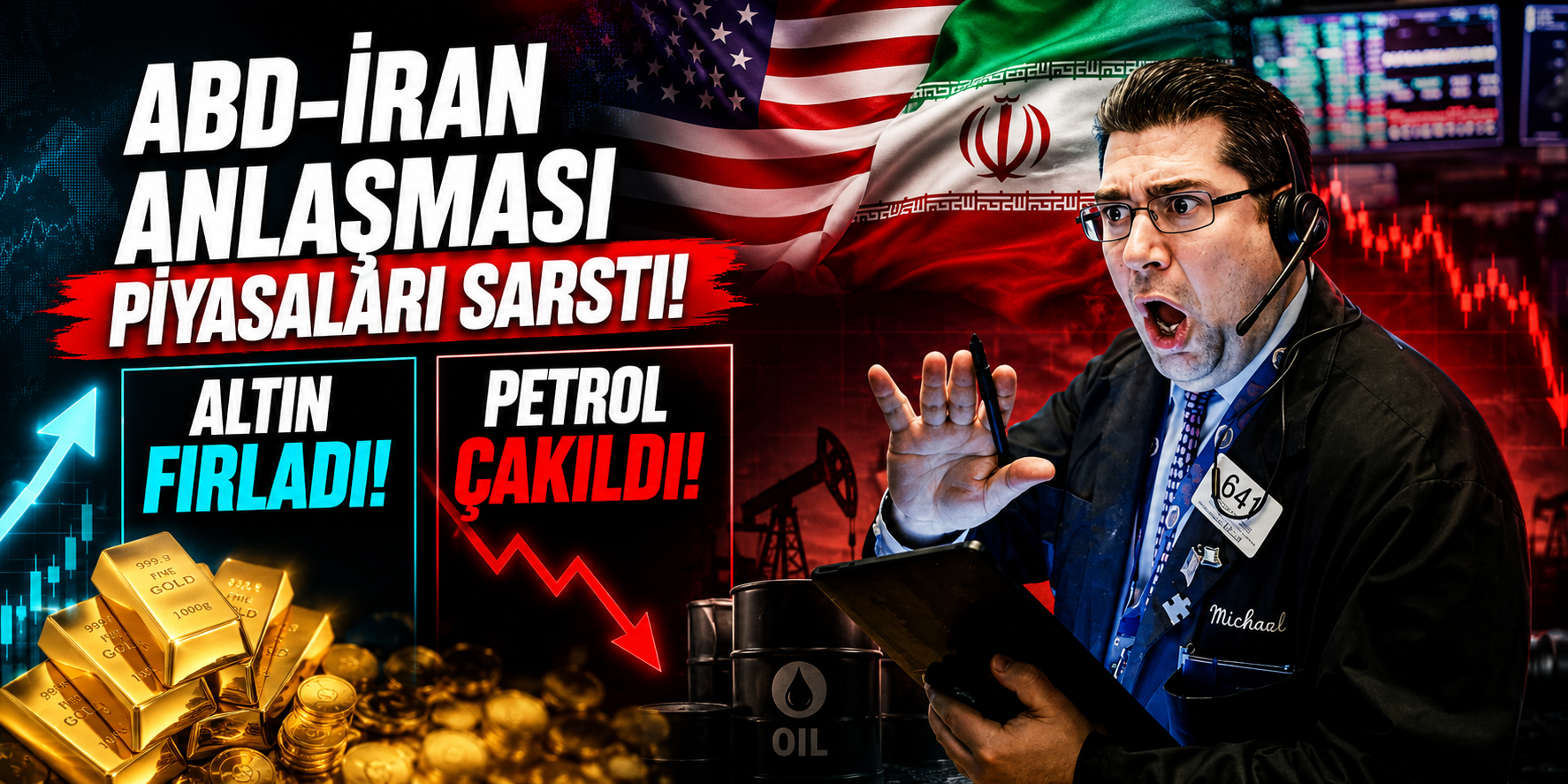 ABD-İran Mutabakatı Sonrası Piyasalarda Deprem! Petrol Düştü, Altın Yükseldi