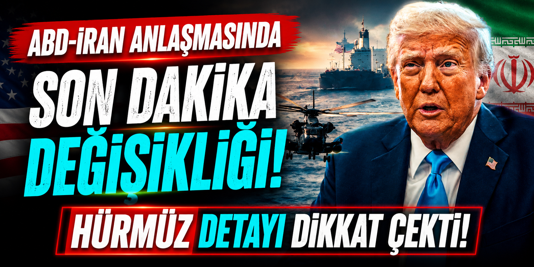 Hürmüz Boğazı İçin Kritik İddia! İran-ABD Mutabakatında Son Dakika Değişikliği