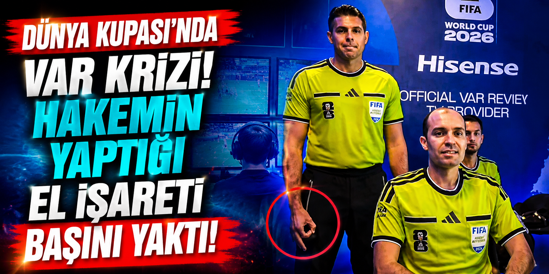 FIFA Harekete Geçti! VAR Hakeminin Kameralara Yansıyan Hareketi İncelemeye Alındı
