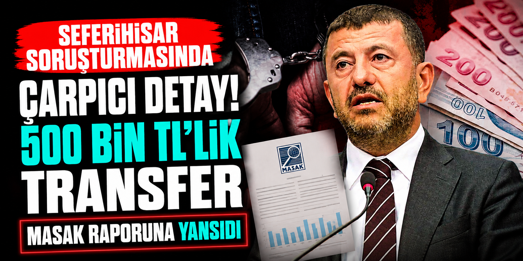 Seferihisar Soruşturmasında İkinci Dalga Operasyon! MASAK Raporundaki Para Transferi İddiası Dikkat Çekti