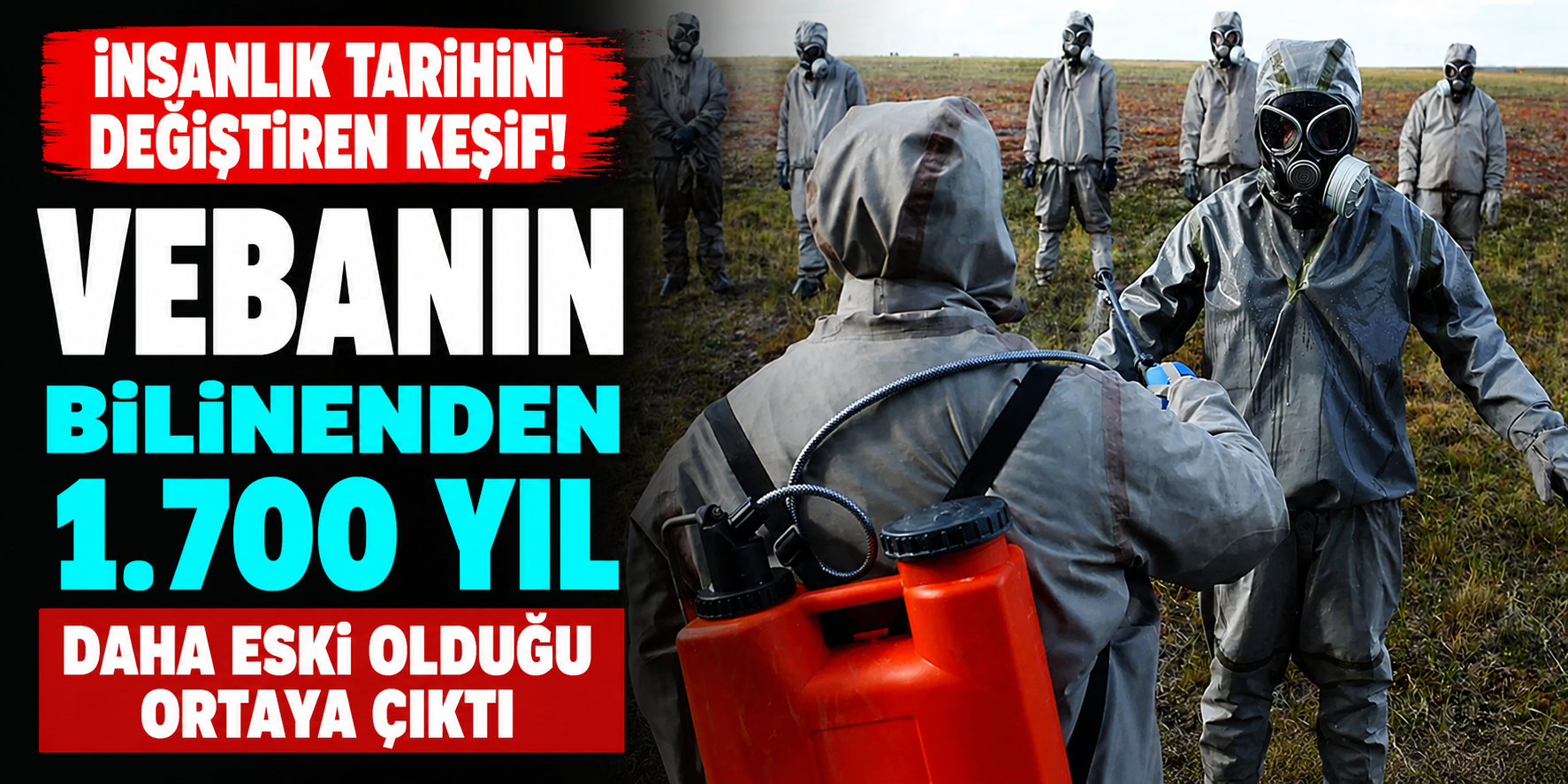 İnsanlık Tarihini Değiştiren Keşif! Vebanın Bilinenden 1.700 Yıl Daha Eski Olduğu Ortaya Çıktı