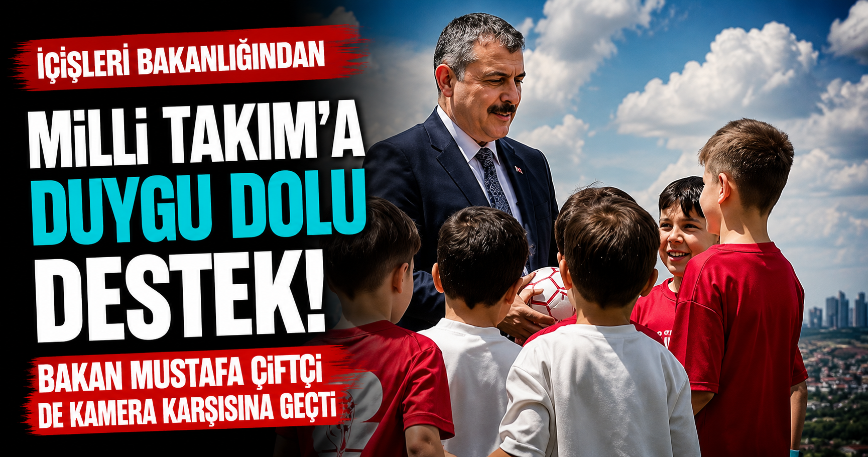 İçişleri Bakanlığı'ndan Milli Takım'a Destek Klibi