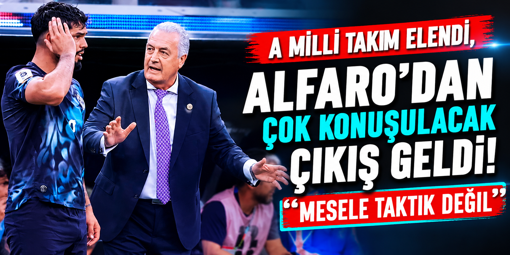 A Milli Takım Elendi, Alfaro'dan Çok Konuşulacak Çıkış Geldi! "Mesele Taktik Değil"