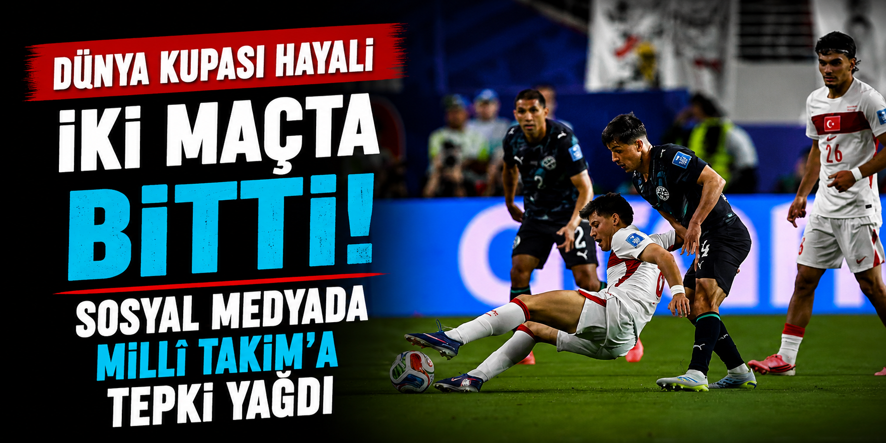 Dünya Kupası Hayali İki Maçta Bitti! Sosyal Medyada Millî Takım'a Tepki Yağdı