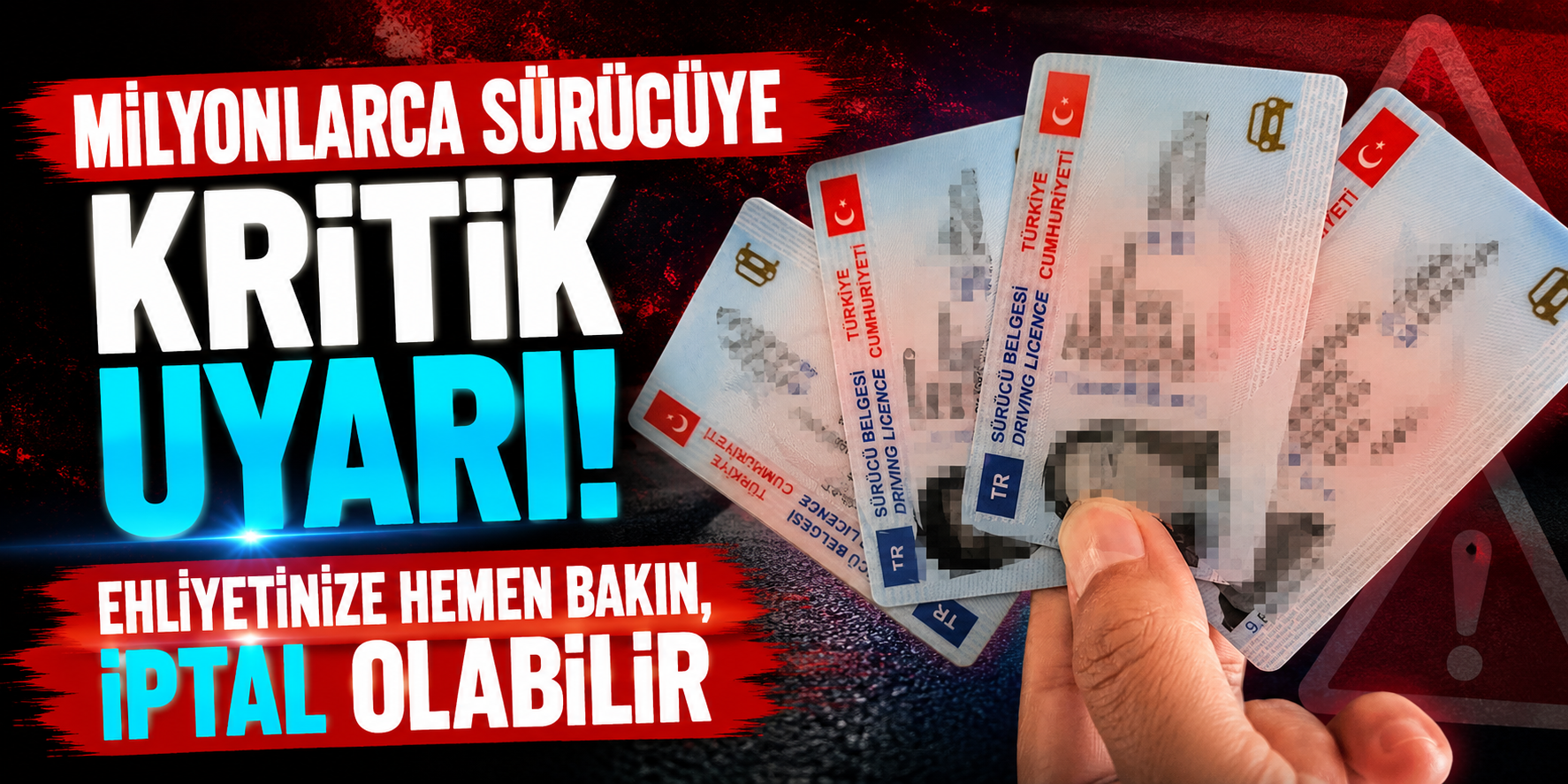 Ehliyet Sahiplerine Kritik Uyarı! Bu Tarihi Kontrol Etmeyenler Mağduriyet Yaşayabilir