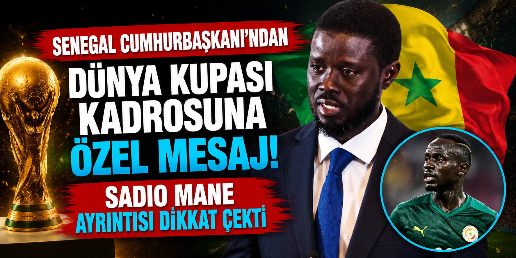 Senegal Cumhurbaşkanı'ndan Dünya Kupası Kadrosuna Özel Mesaj! Sadio Mane Ayrıntısı Dikkat Çekti