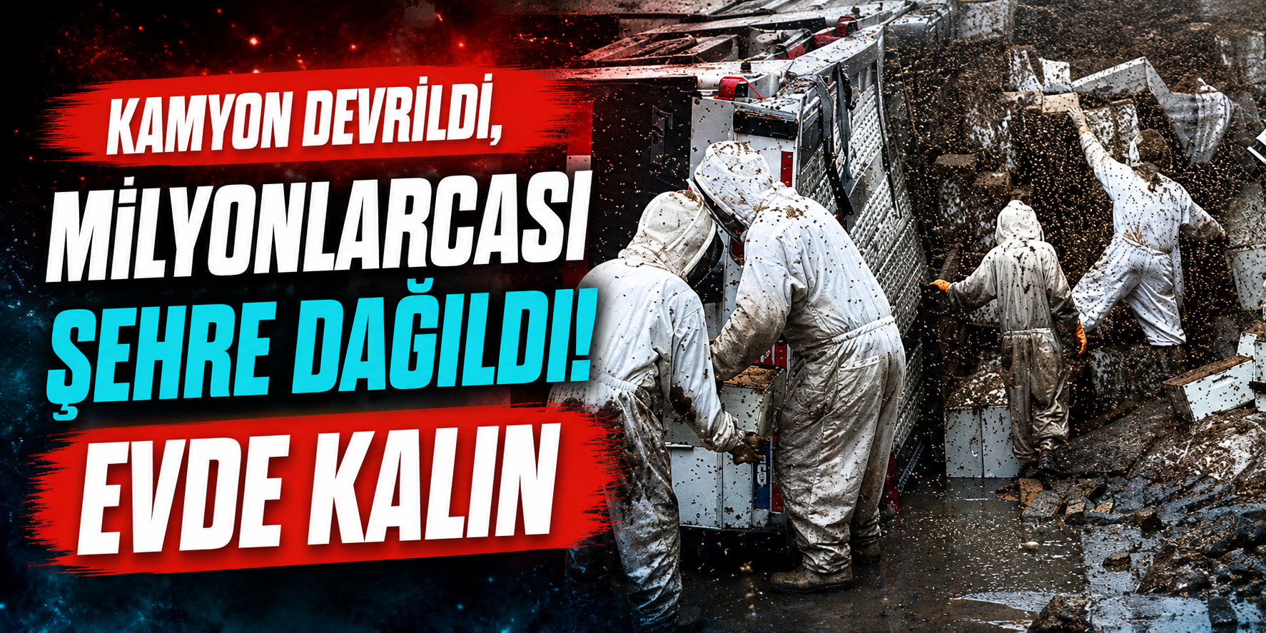 24 Milyon Arı Bir Anda Özgür Kaldı! Devrilen Kamyon Texas'ta Alarm Verilmesine Neden Oldu
