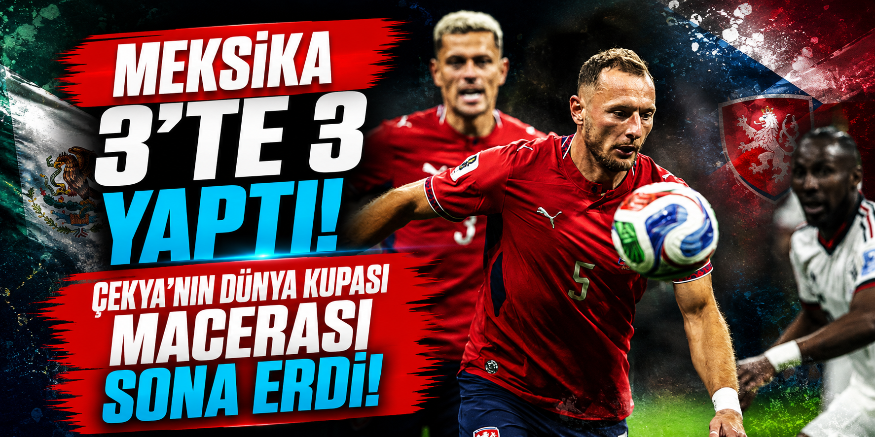 Meksika'dan Farklı Galibiyet! Çekya'yı 3 Golle Geçip Lider Olarak Tur Atladı