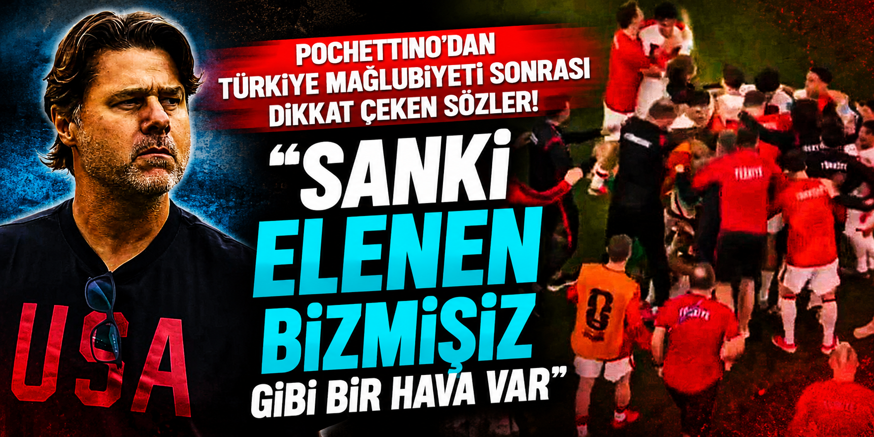 Türkiye Maçı Sonrası Pochettino Çılgına Döndü! Basın Toplantısındaki Sözleri Dünya Kupası'na Damga Vurdu