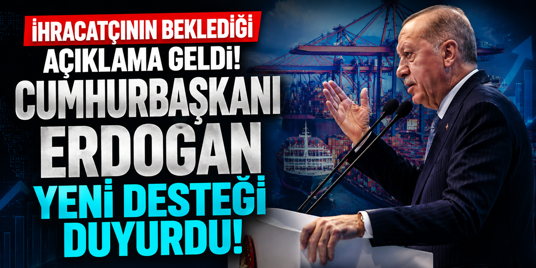 TİM Genel Kurulu'nda Dikkat Çeken Açıklama! İhracatçılara 5 Milyar Liralık Kredi Limiti