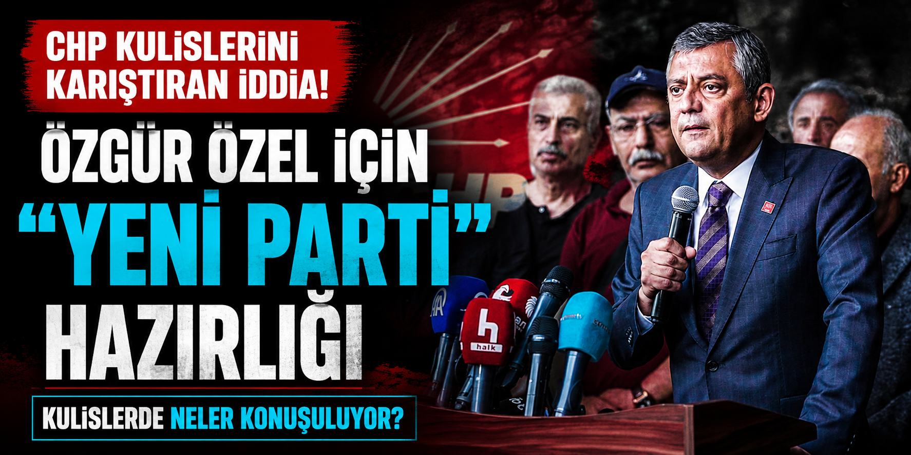 CHP Kulislerini Karıştıran İddia! Özgür Özel İçin "Yeni Parti" Hazırlığı