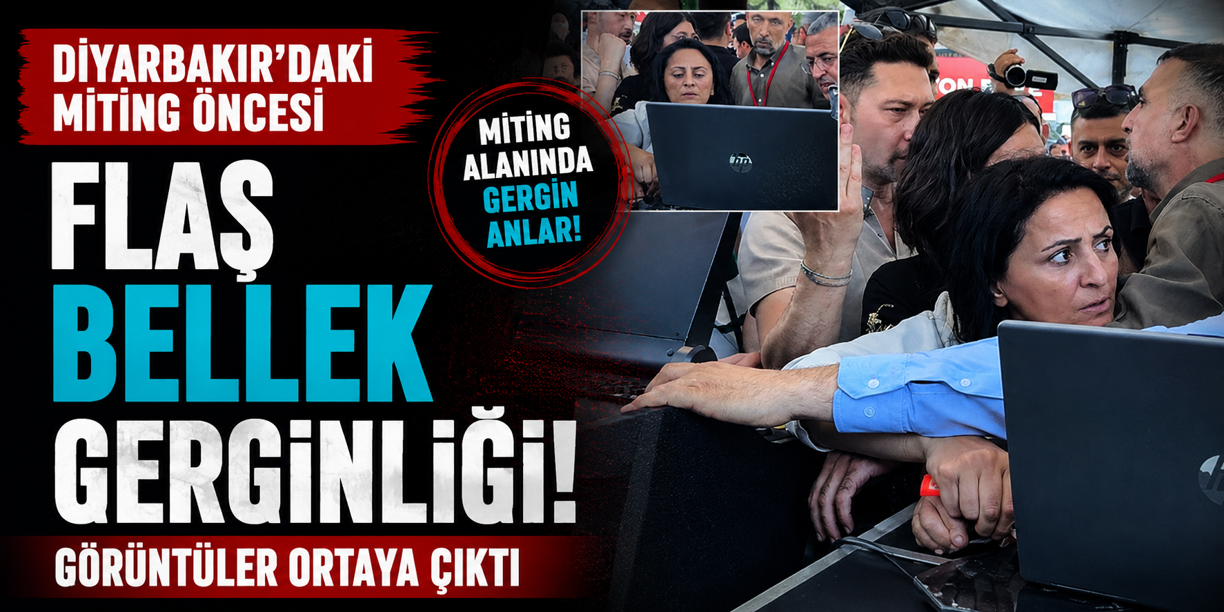 Diyarbakır'daki Miting Öncesi Flaş Bellek Gerginliği! Görüntüler Ortaya Çıktı
