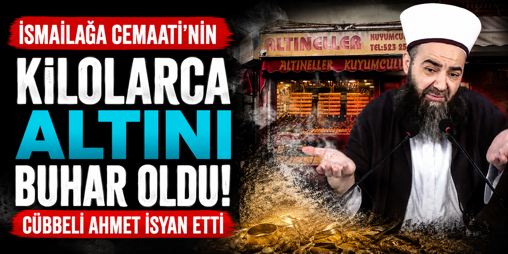 Fatih'te Altın Krizi! Kuyumcu Kayıplara Karıştı, Cübbeli Ahmet'ten Dikkat Çeken Çıkış