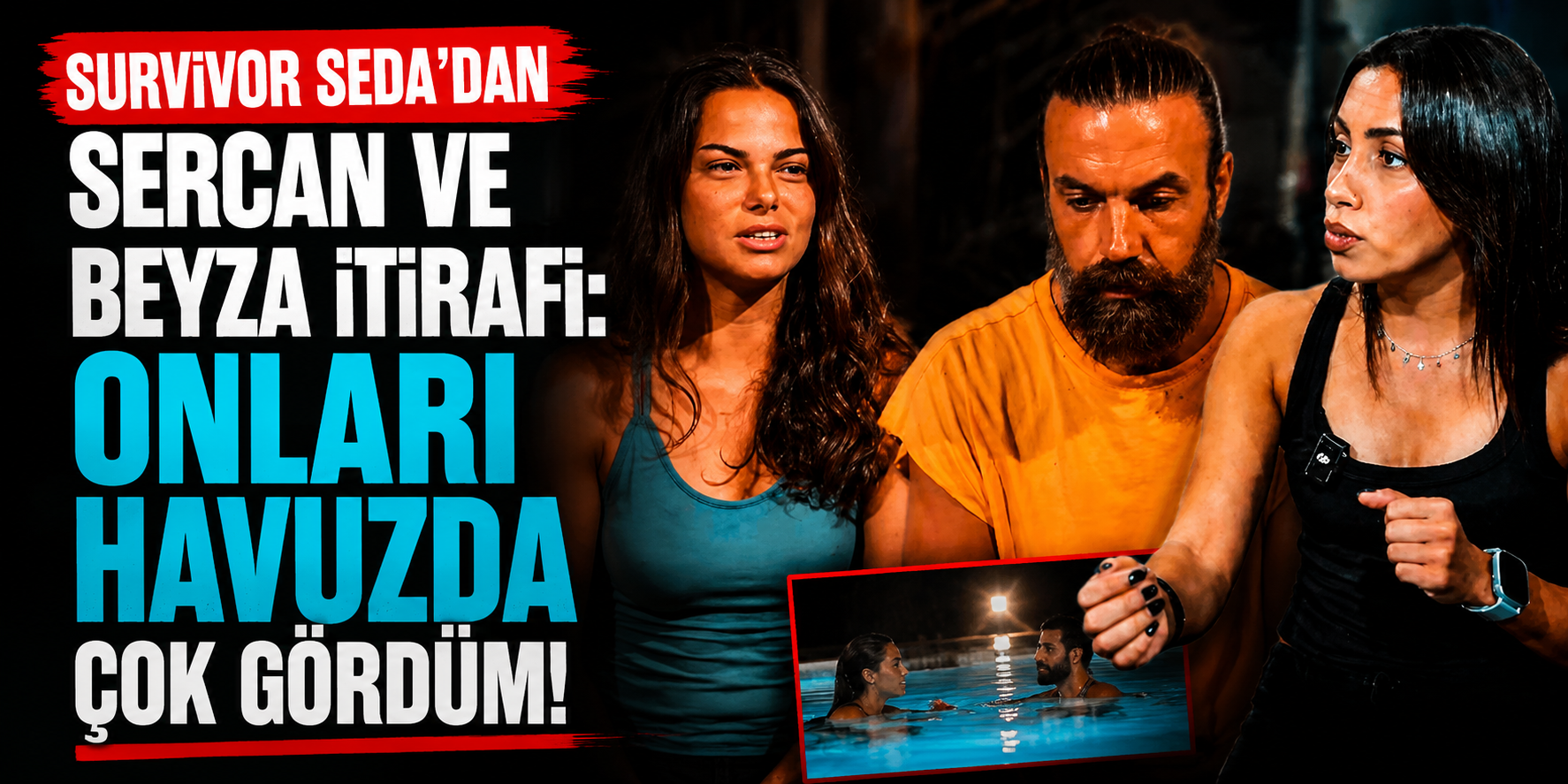 Survivor Seda Albayrak'tan Sercan ve Beyza İtirafı! "Onları Havuzda Çok Gördüm"