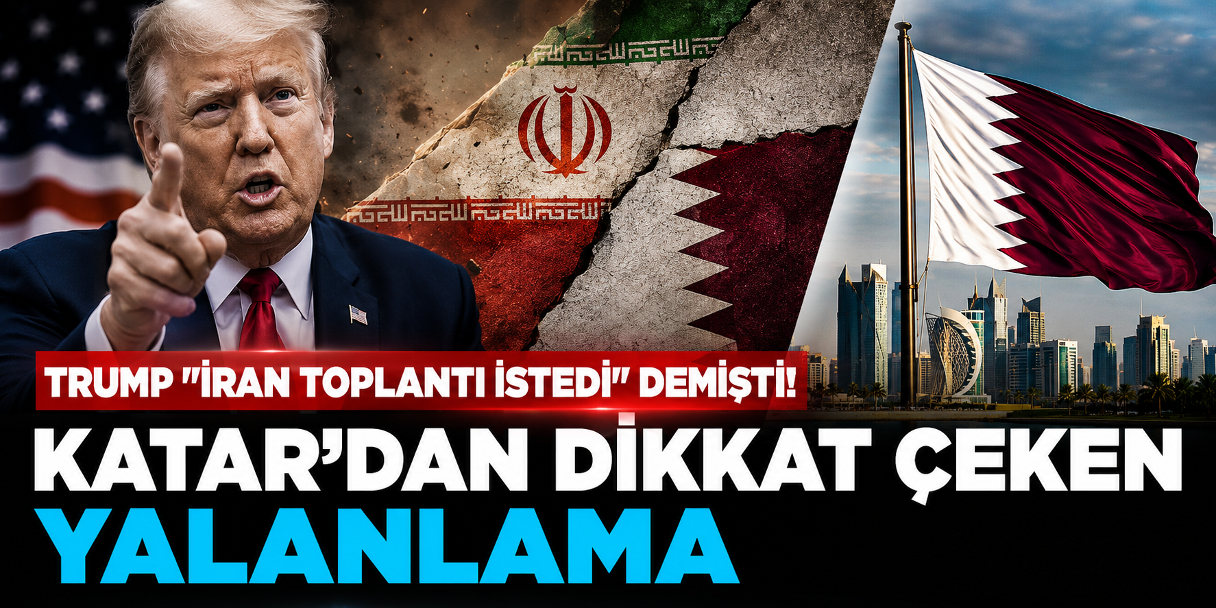 Trump "İran Toplantı İstedi" Demişti! Katar'dan Dikkat Çeken Yalanlama