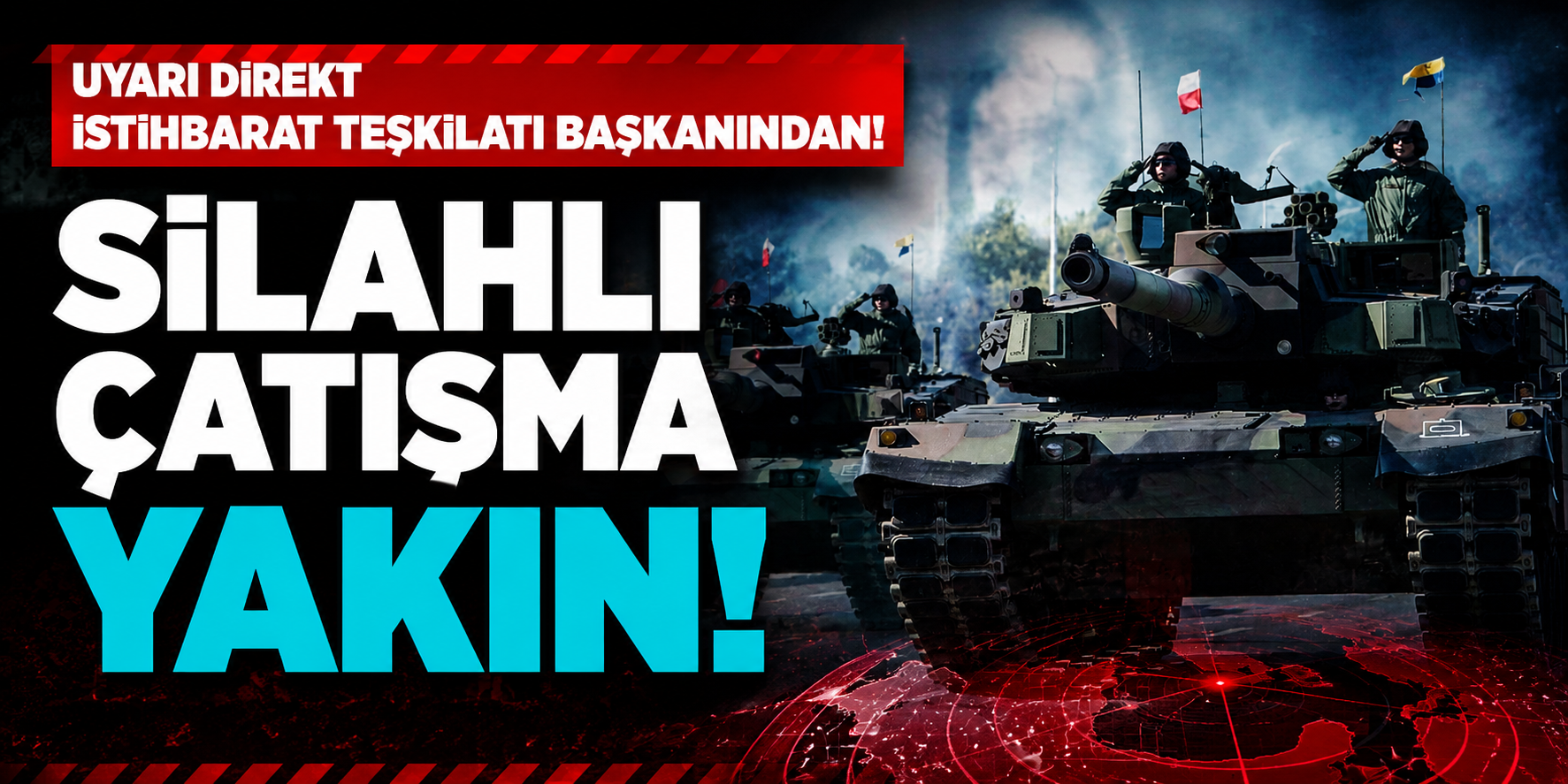 Uyarı direkt istihbarat teşkilatı başkanından: Silahlı çatışma yakın