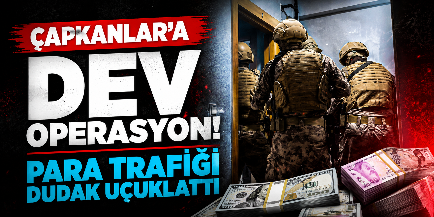 Çapkanlar Suç Örgütüne Dev Operasyon! 5 Milyar Liralık Yasa Dışı Bahis Geliri Mercek Altında