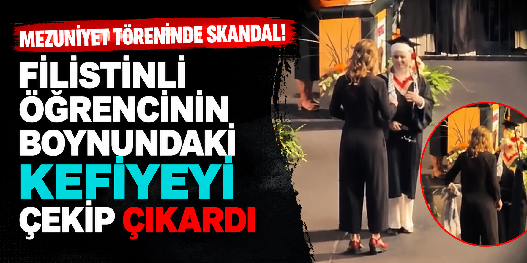 Diploma Alırken Yaşanan Olay Tepki Topladı! Filistinli Öğrencinin Kefiyesi Çıkarıldı