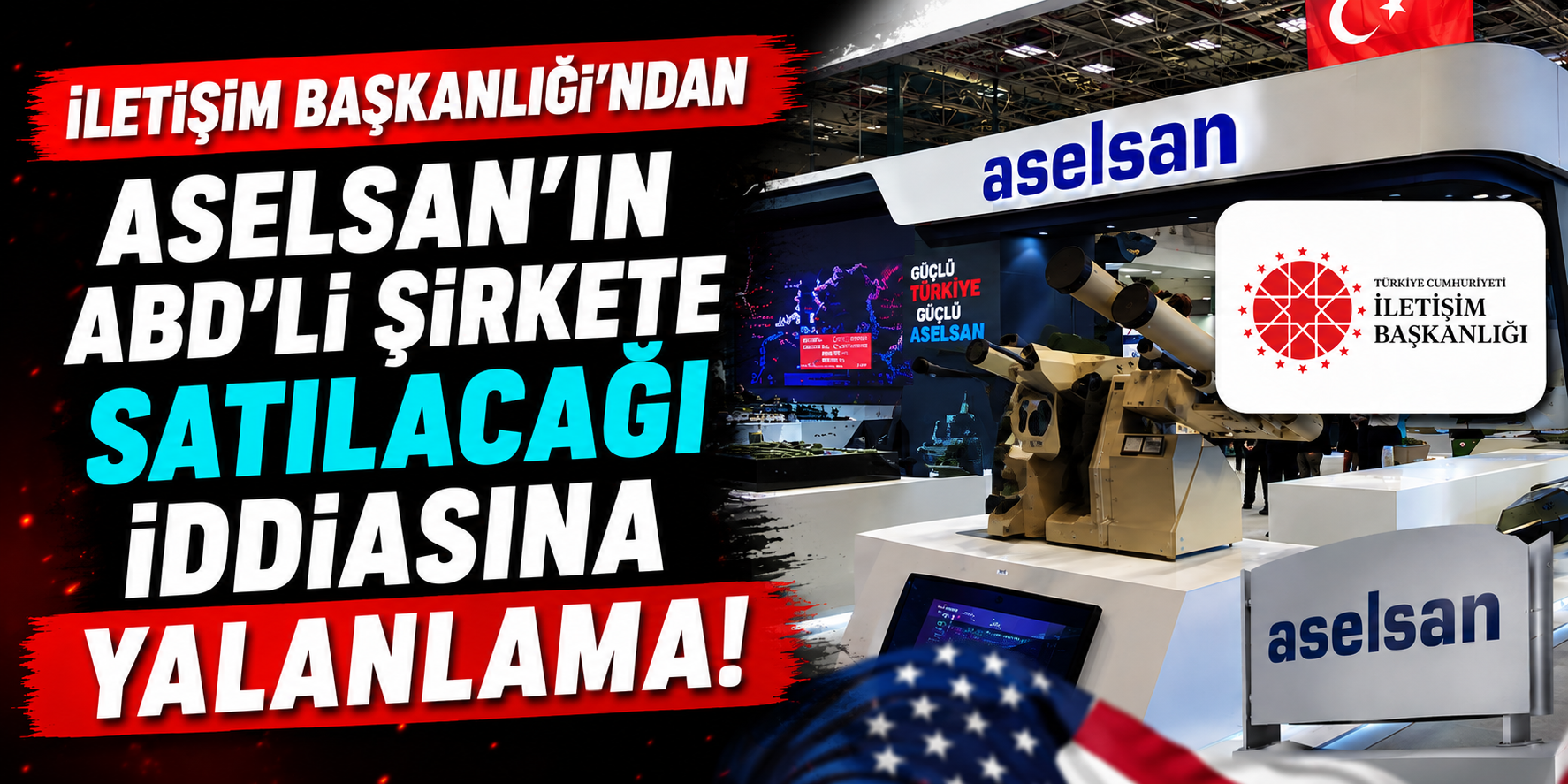 ASELSAN Satılıyor İddialarına Resmi Yanıt! İletişim Başkanlığı Noktayı Koydu