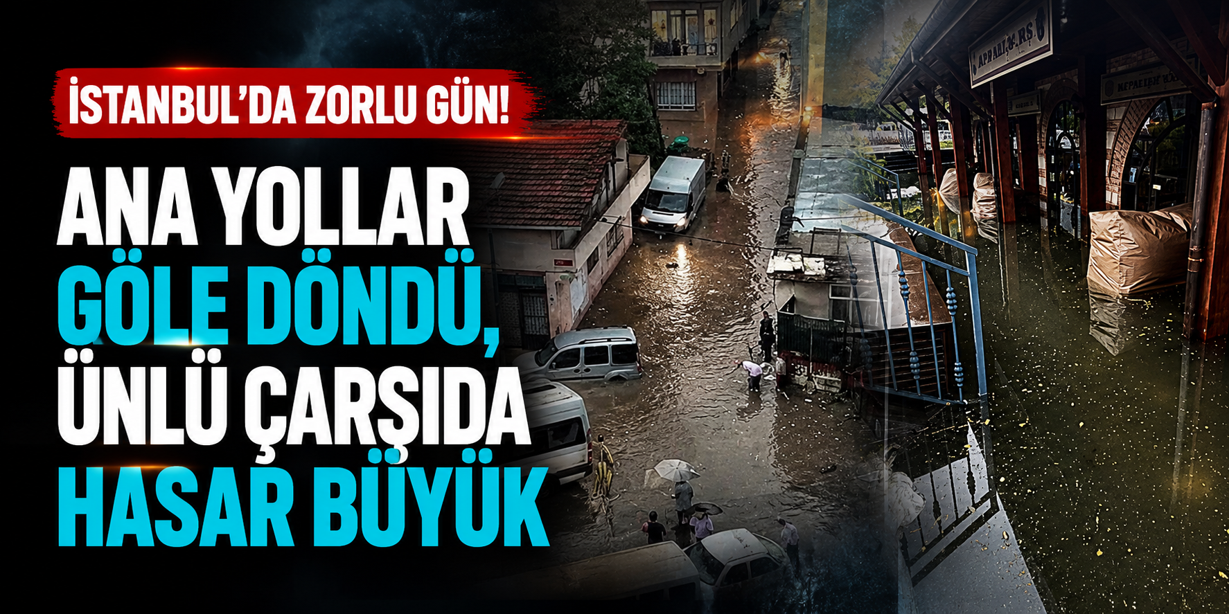 İstanbul Felaketi Yaşadı! Alt Geçitler Su Altında Kaldı, Araçlar Mahsur Kaldı