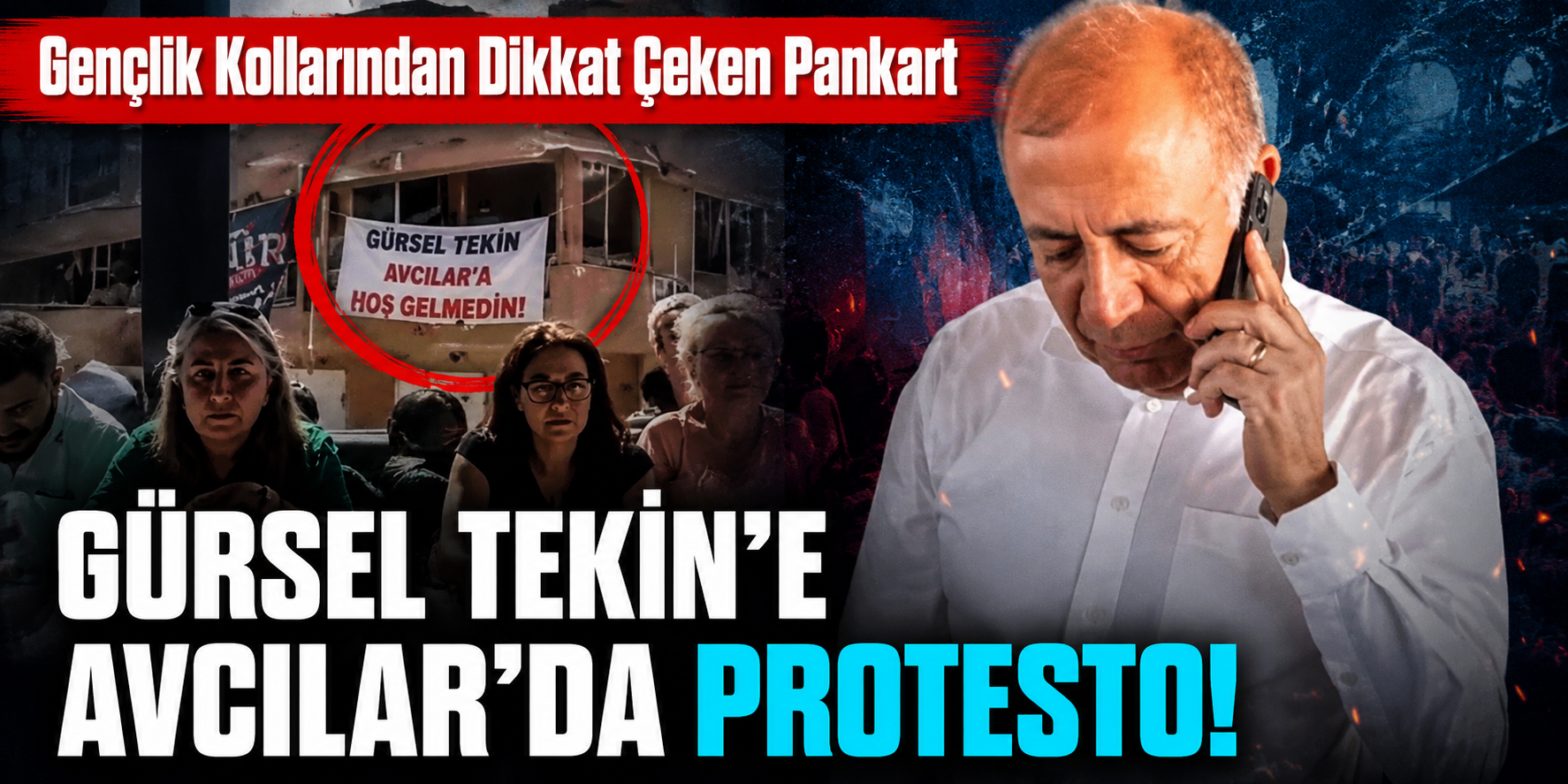Gürsel Tekin'e Avcılar'da Protesto! Gençlik Kollarından Dikkat Çeken Pankart