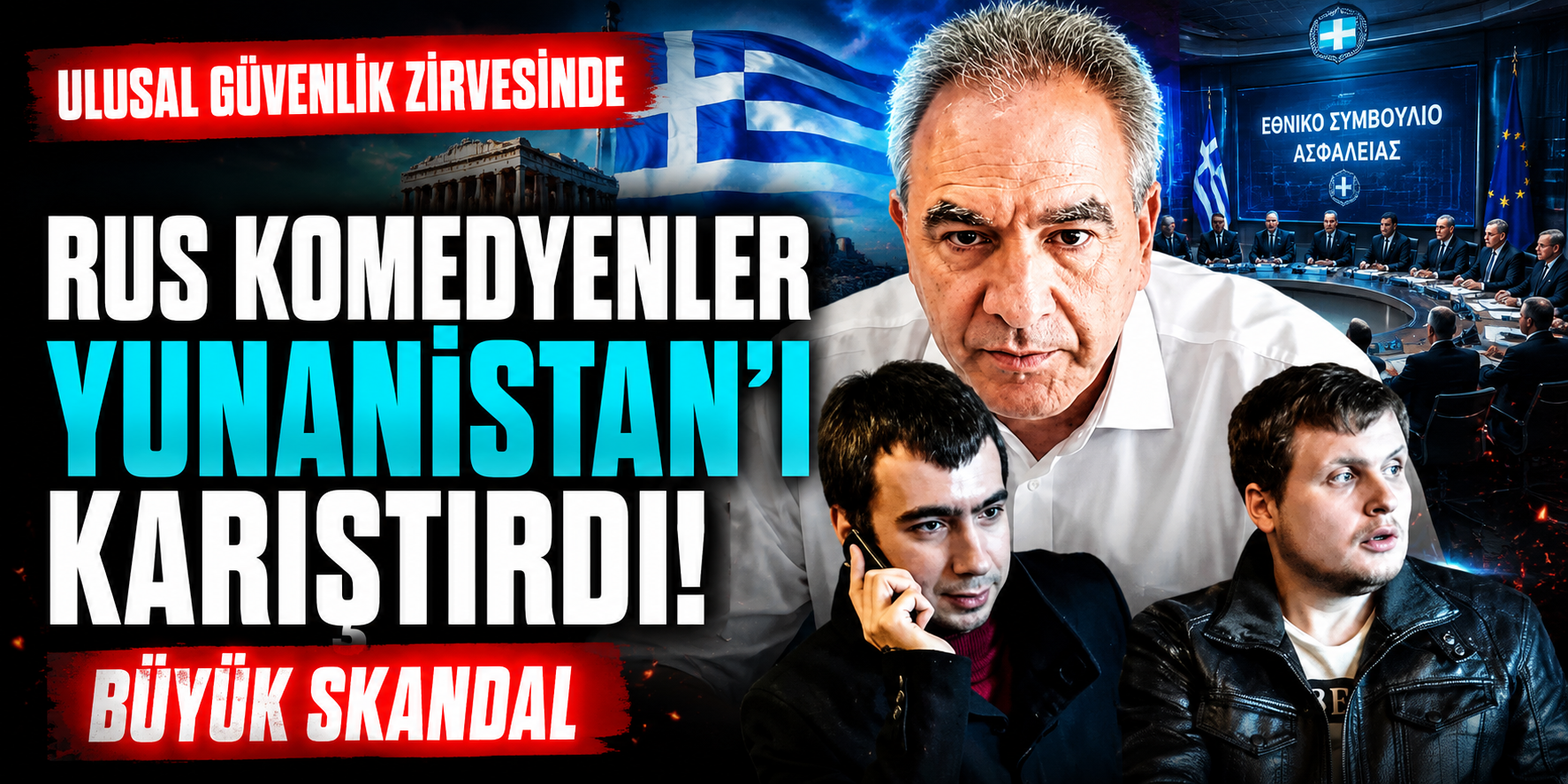 Rus Komedyenler Yunanistan'ı Karıştırdı! Ulusal Güvenlik Zirvesinde Büyük Skandal