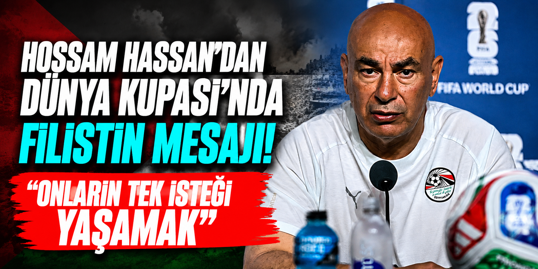 Hossam Hassan'dan Dünya Kupası'nda Filistin Mesajı! "Onların Tek İsteği Yaşamak"