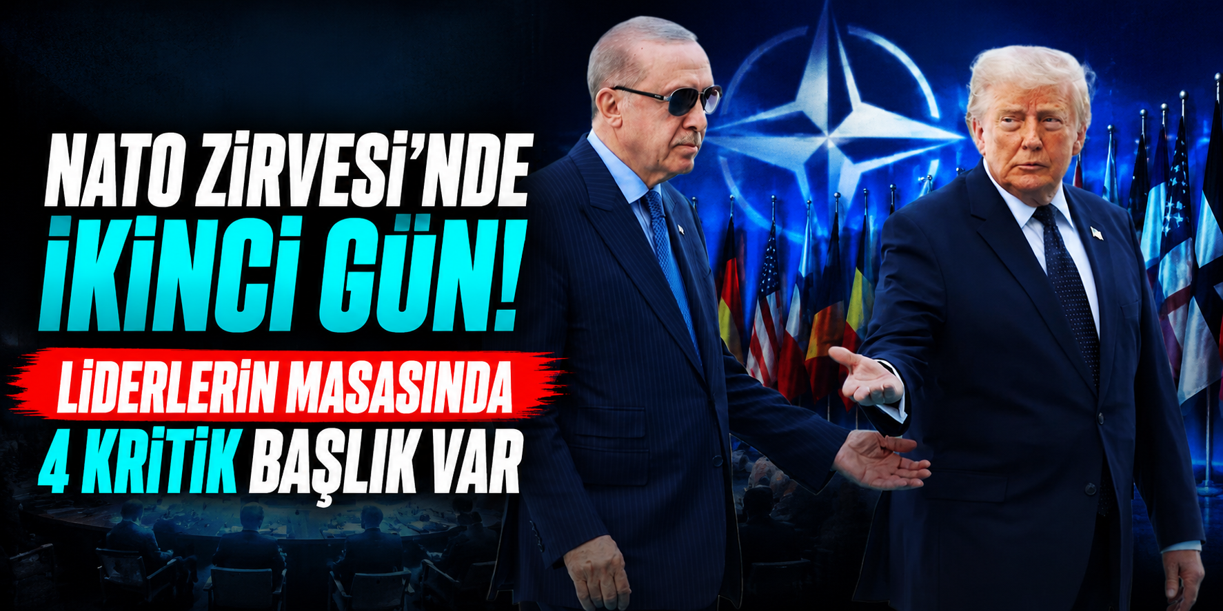 NATO Zirvesi'nde Kritik Gün! Liderlerin Masasında 4 Stratejik Başlık Var