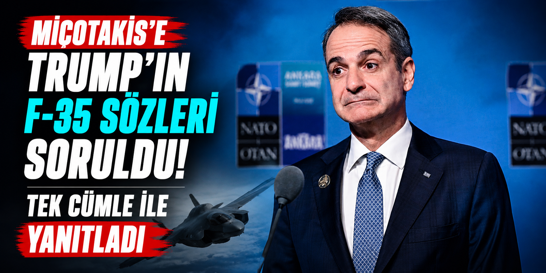 Trump'ın Türkiye İçin F-35 Mesajı Atina'yı Hareketlendirdi! Miçotakis'ten Kaçamak Açıklama