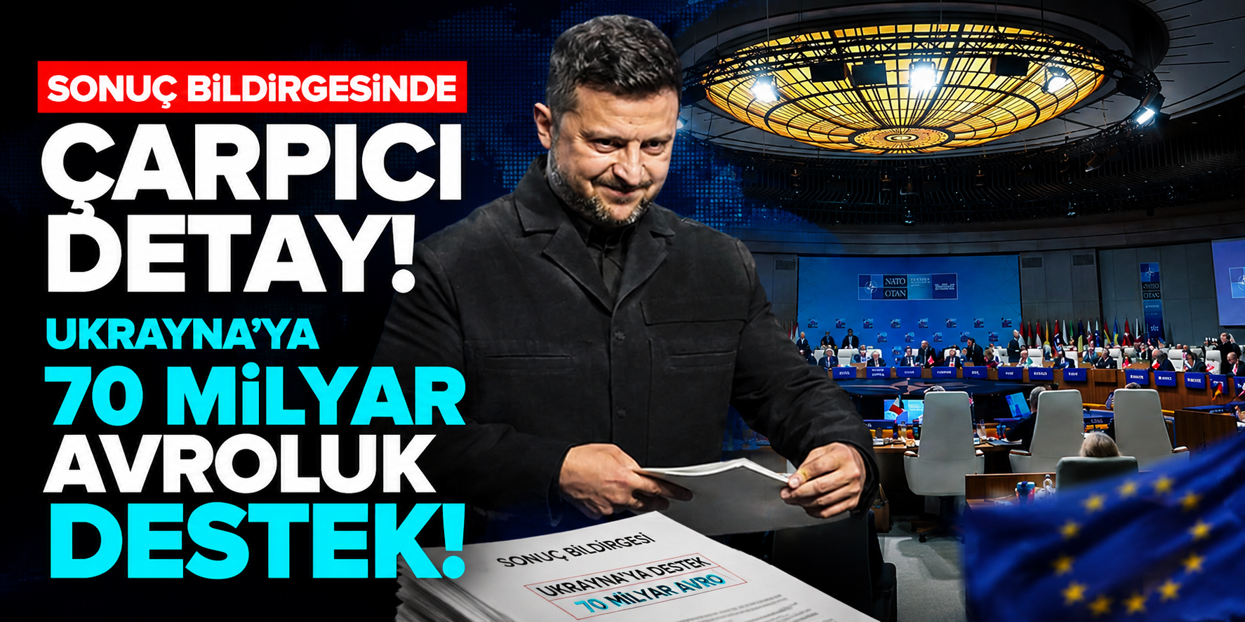NATO'dan Ukrayna İçin Dev Destek Kararı! 70 Milyar Avroluk Yeni Taahhüt Açıklandı