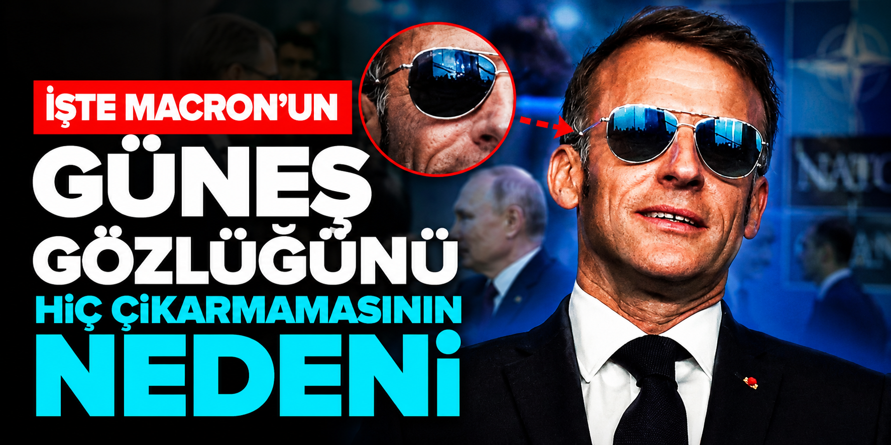 Macron'un Saatlerce Çıkarmadığı Güneş Gözlüğünün Sebebi Bu mu? Gözündeki İddia Konuşuluyor