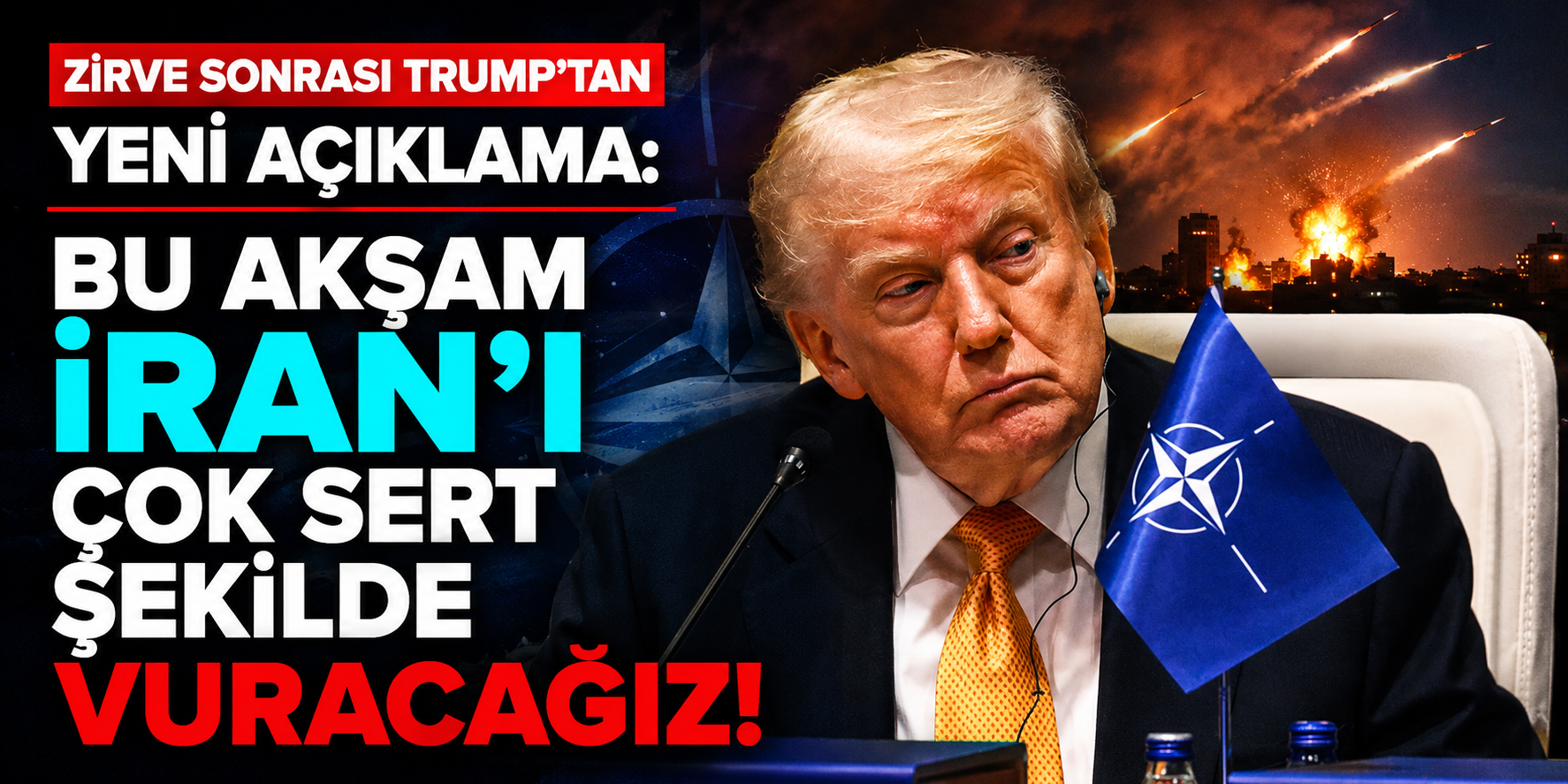 Trump'tan İran'a Gece Yarısı Resti! "Bu Akşam Çok Ağır Vuracağız"